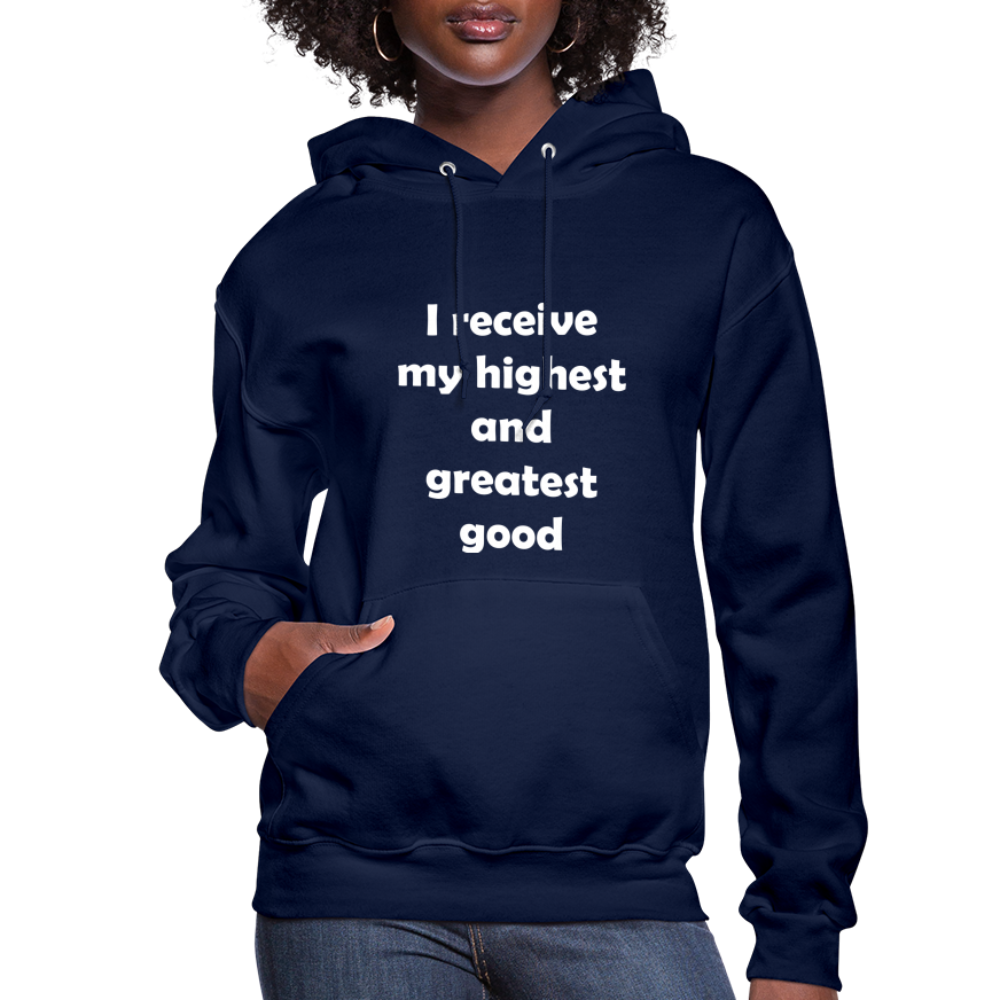 I Receive My Highest and Greatest Good Women's Hoodie - navy