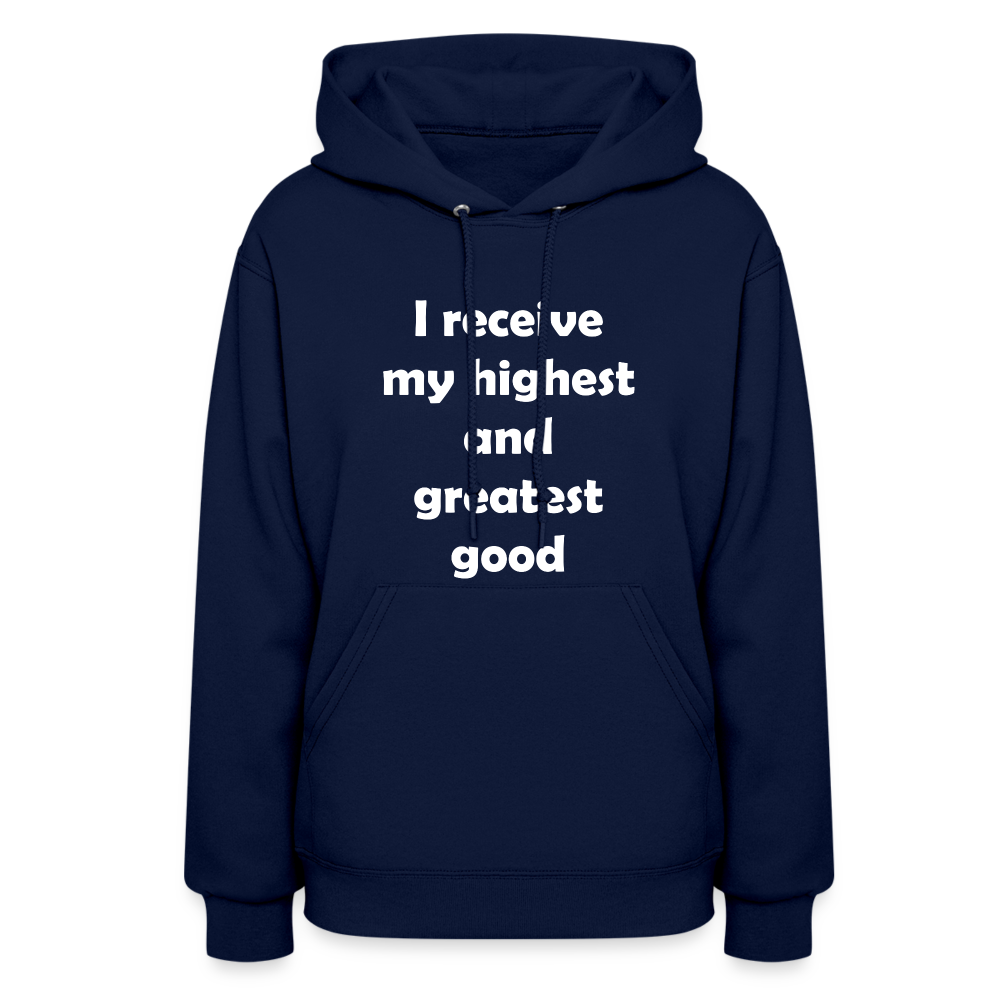 I Receive My Highest and Greatest Good Women's Hoodie - navy