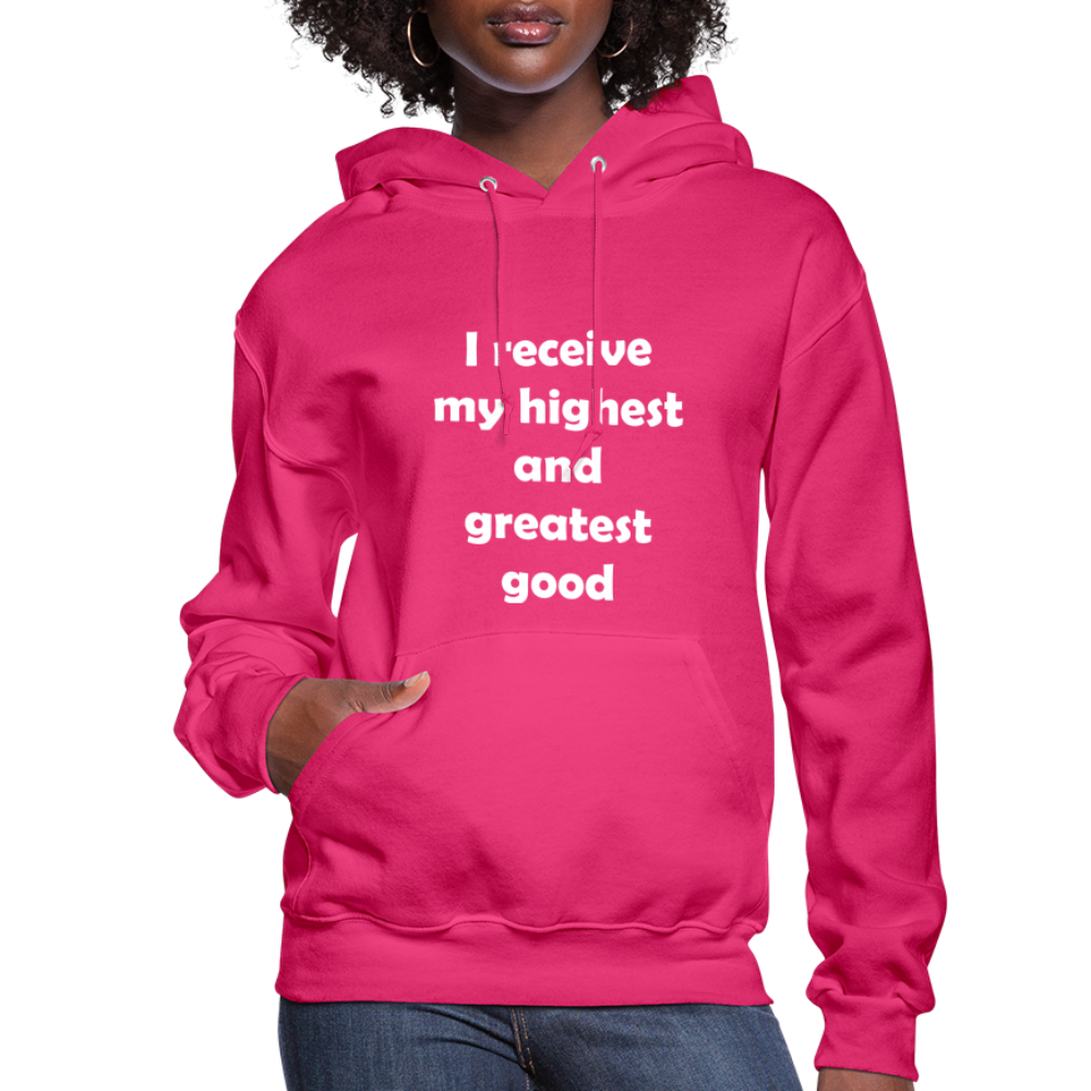 I Receive My Highest and Greatest Good Women's Hoodie - fuchsia