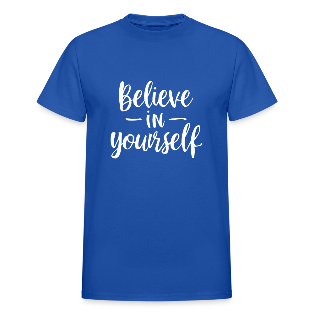 Believe in Yourself Gildan Ultra Cotton Adult T-Shirt - royal blue