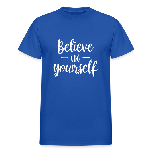 Believe in Yourself Gildan Ultra Cotton Adult T-Shirt - royal blue