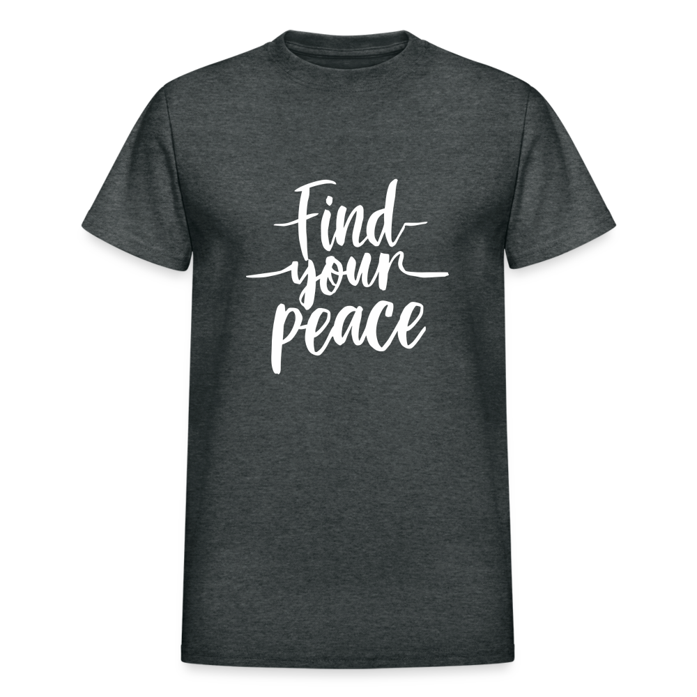 Find Your Peace Gildan Ultra Cotton Adult T-Shirt - deep heather