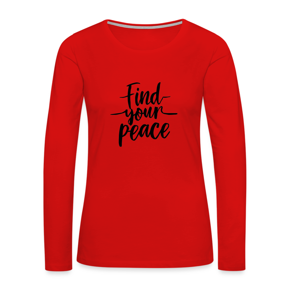 Find Your Peace Women's Premium Long Sleeve T-Shirt - red