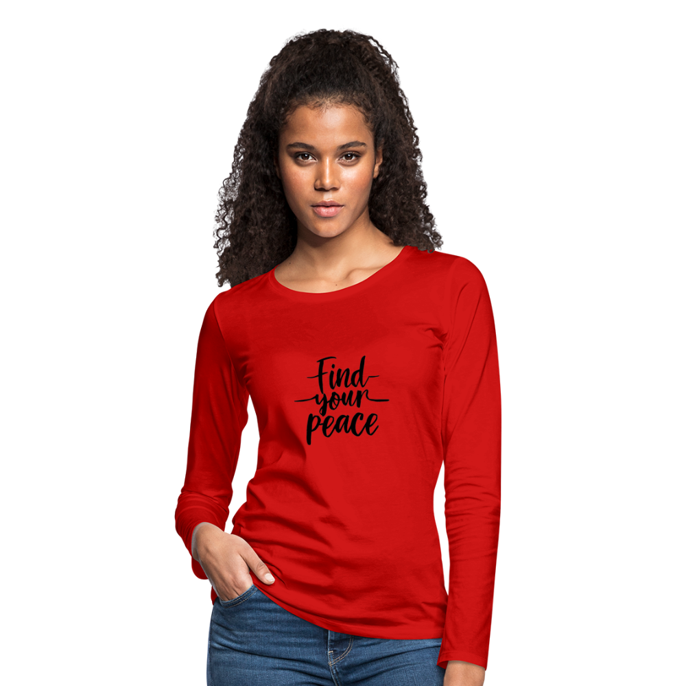 Find Your Peace Women's Premium Long Sleeve T-Shirt - red