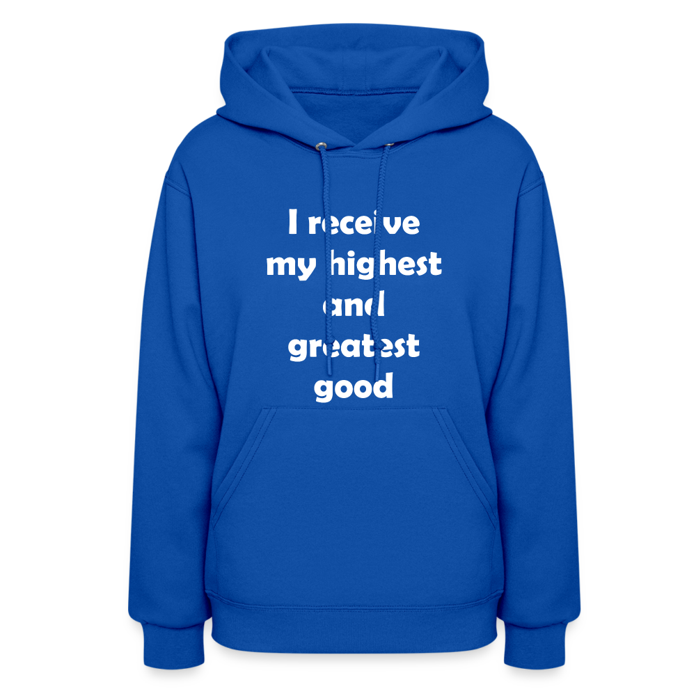 I Receive My Highest and Greatest Good Women's Hoodie - royal blue