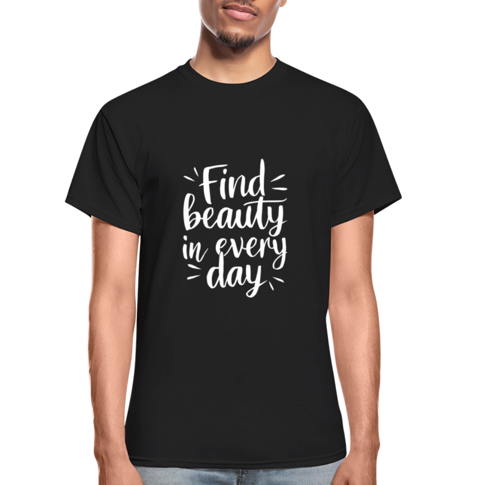 Find Beauty in Every Day Gildan Ultra Cotton Adult T-Shirt - black