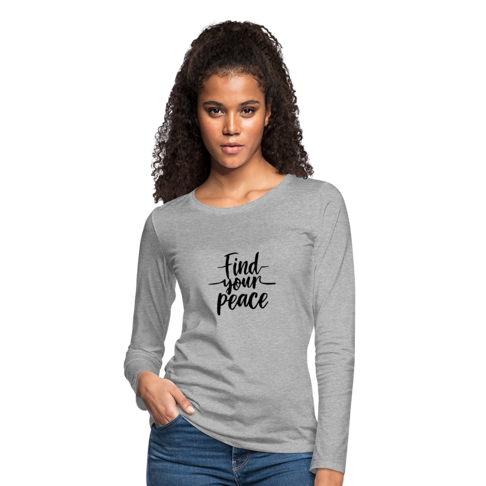 Find Your Peace Women's Premium Long Sleeve T-Shirt - heather gray