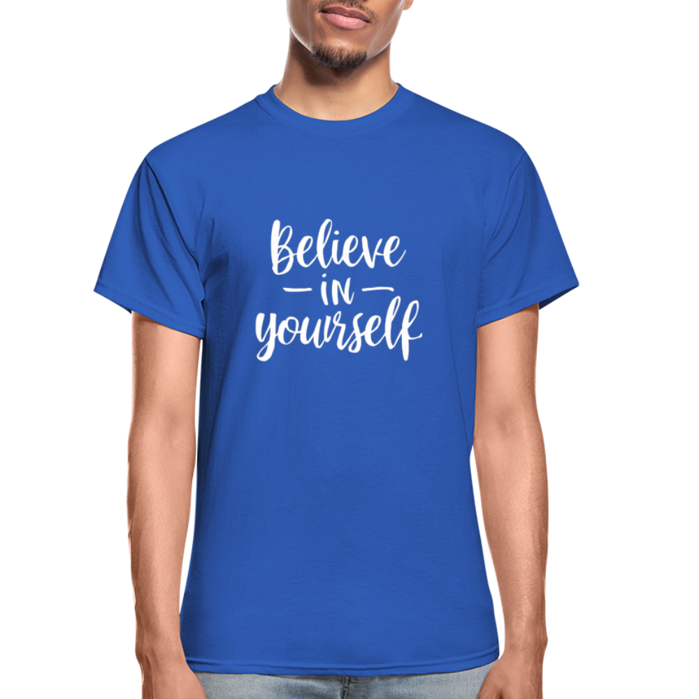 Believe in Yourself Gildan Ultra Cotton Adult T-Shirt - royal blue