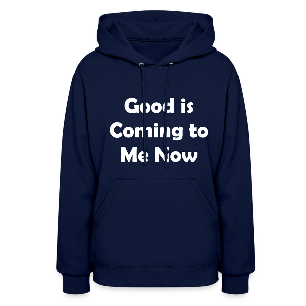 Good is Coming to Me Now Women's Hoodie - navy