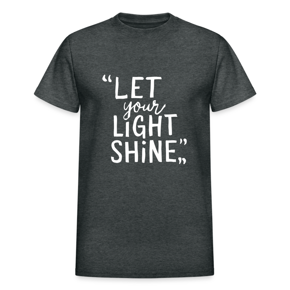 Let Your Light Shine Gildan Ultra Cotton Adult T-Shirt - deep heather